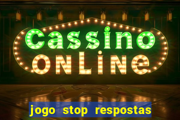 jogo stop respostas de a a z